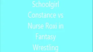 Schoolgirl Constance vs Nurse Roxxi in Fantasy Wrestling