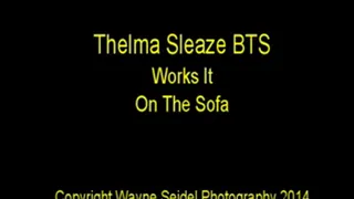 Thelma Sleaze BTS