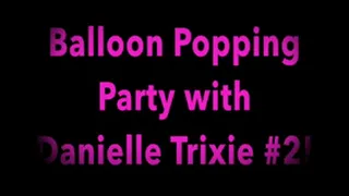 Danielle Trixie has a balloon Popping Part 2 and extra bonus footage!