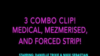 3 Clips in one! Medical, Mesmerize and Strip!