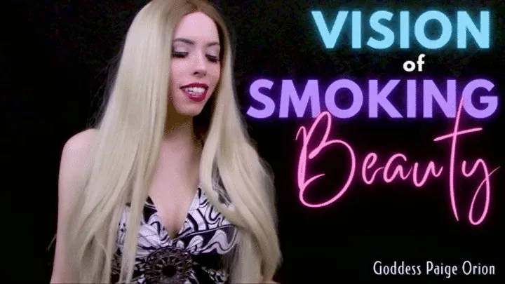 Vision of Smoking Beauty