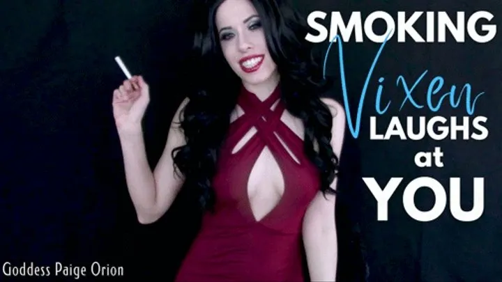 Smoking Vixen Laughs at You