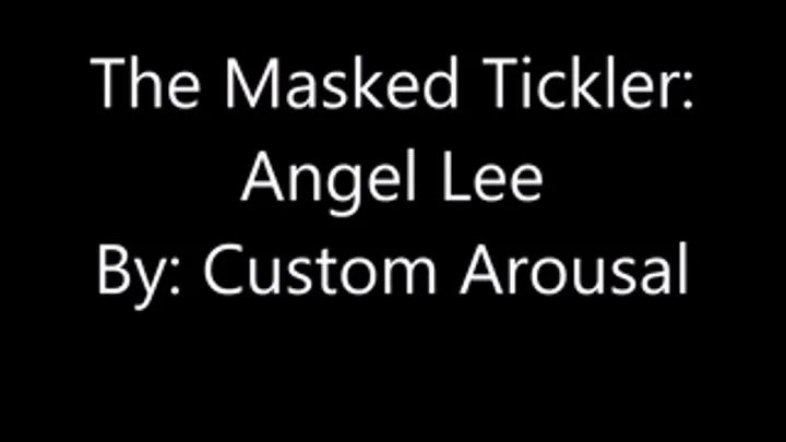 The Masked Tickler: Angel Lee