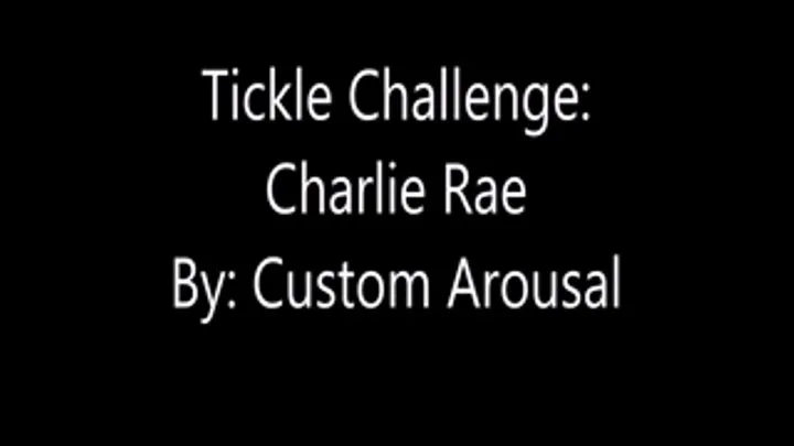 Tickle Challenge: Charlie Rae