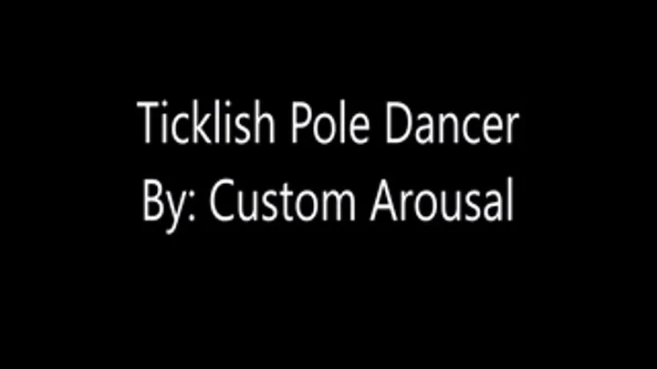 Ticklish Pole Dance