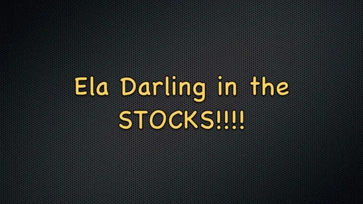 Ela Darling In The Stocks! FF, Feet