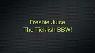 Freshie The Ticklish BBW! Full Body