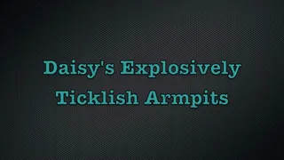 Daisys Explosively Ticklish Armpits! Full body, Armpits, Big Tits