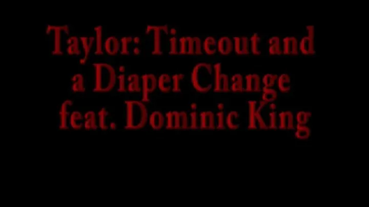 Taylor: Time Out and Diaper Change