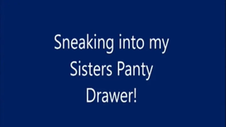 Karen Fisher Rids Her Step Sisters Panty Drawer