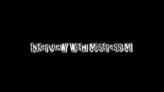 Interview With Mistress M