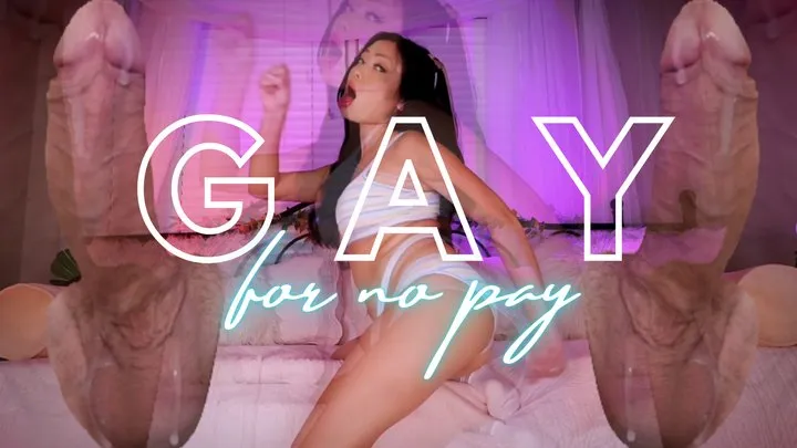 Gay for No Pay