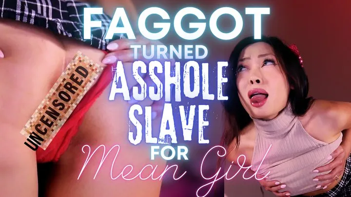 Faggot turned Asshole Slave for Mean Girl