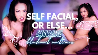 Self Facial, Or Else Extreme Blackmail Mailtimer