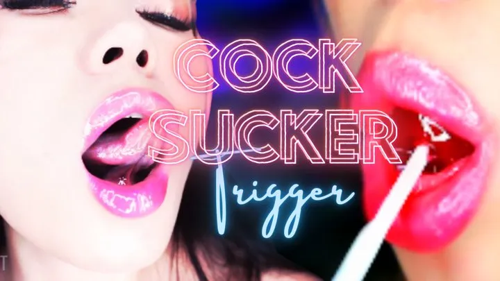 Cock Sucker Trigger