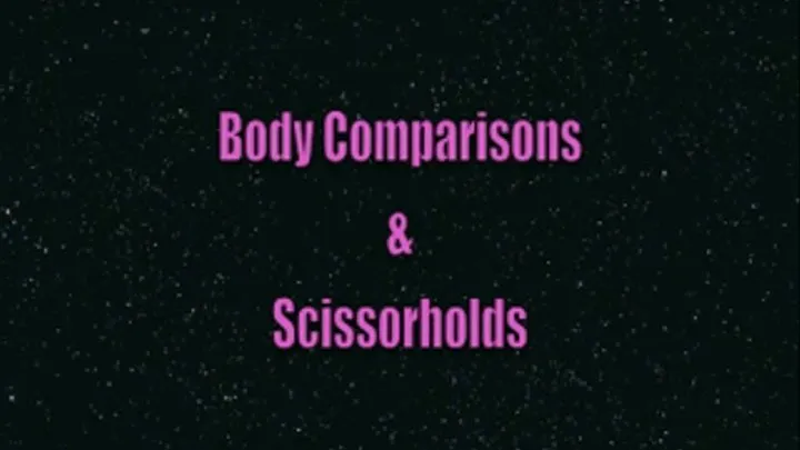 Body Comparisons & Scissorholds