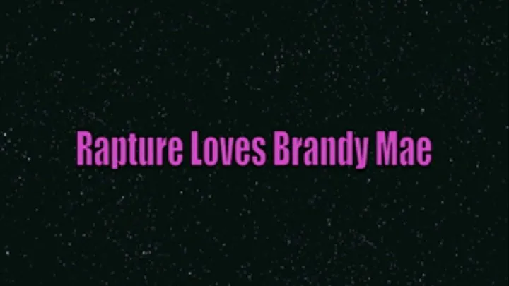 Rapture Loves Brandy Mae