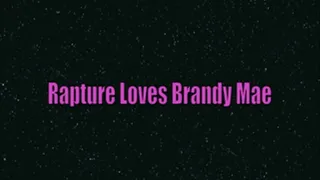 Rapture Loves Brandy Mae