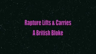 Rapture Lifts & Carries A British Bloke