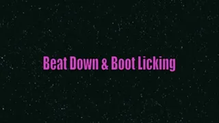 Beat Down & Boot Licking