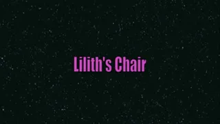 Lilith's Chair