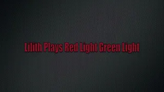 Lilith Plays Red Light Green Light