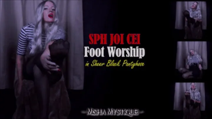 SPH JOI CEI: Foot Worship in Sheer Black Pantyhose