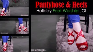 Pantyhose and Heels Holiday Foot Worship JOI