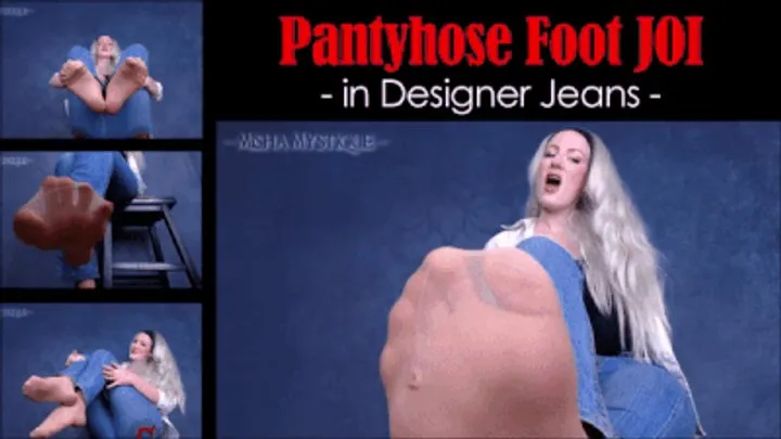 Pantyhose Foot JOI in Designer Jeans