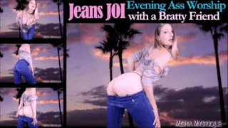 Jeans JOI: Evening Ass Worship with a Bratty Friend