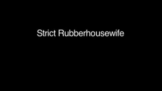 Strict rubber housewife