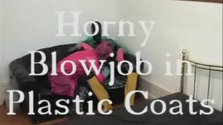 Horny bow job in plastic coats