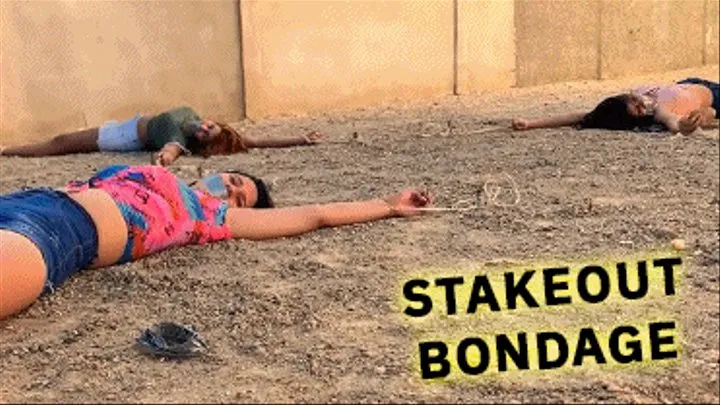 Mary, Laika & Khloe in: Stakeout Bondage: Three Hot Girls Tied Spreadeagle To The Ground!