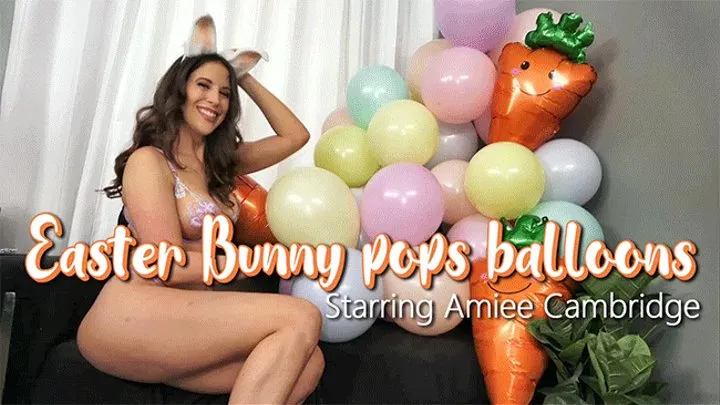 Easter Bunny pops balloons - Starring Amiee Cambridge [ ]