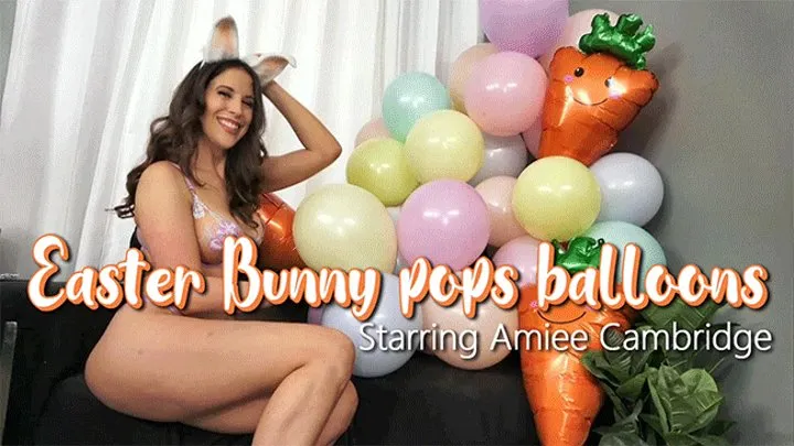 Easter Bunny pops balloons - Starring Amiee Cambridge