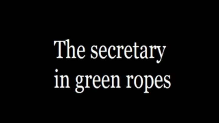 The Secretary in green ropes (FULL).