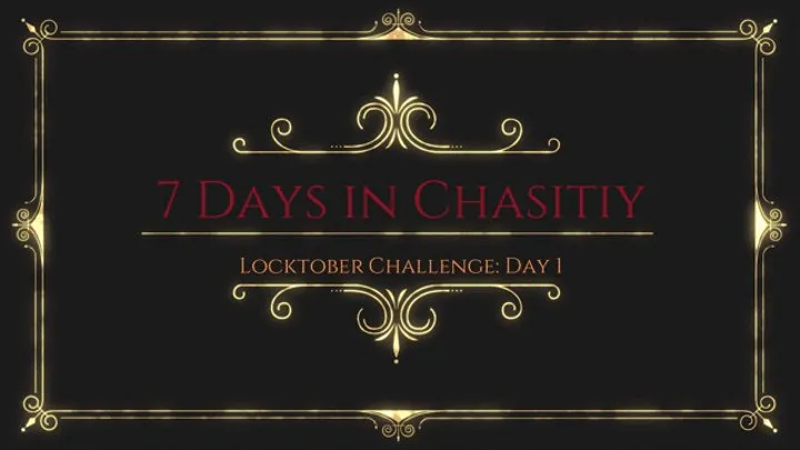 Locktober: Locked Up In Chastity: Day 1