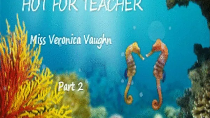 Hot For Teacher Miss Vaughn Part 2