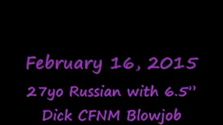27yo Russian with 6.5 Dick CFNM Blowjob -Web Cam Entire Clip