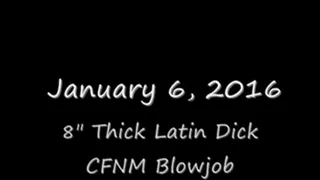 Juicy 8" Latin Dick CFNM Blowjob-Entire Clip