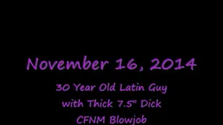 30 Year Old Chubby Latin Guy with 7.5" Dick Blowjob- WEB CAM Entire Clip