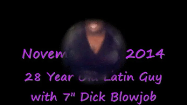 28 year old Uncut Latin Guy with 7" Dick Blowjob-WEB CAM Entire Clip