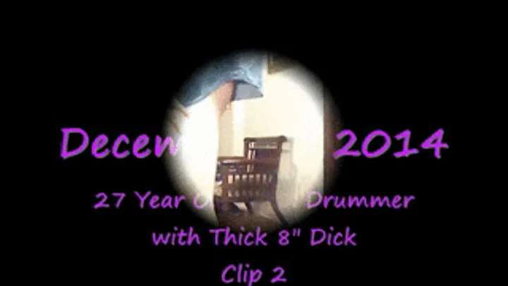 27 Year Old Latin Drummer Blowjob-WEB CAM Clip 2