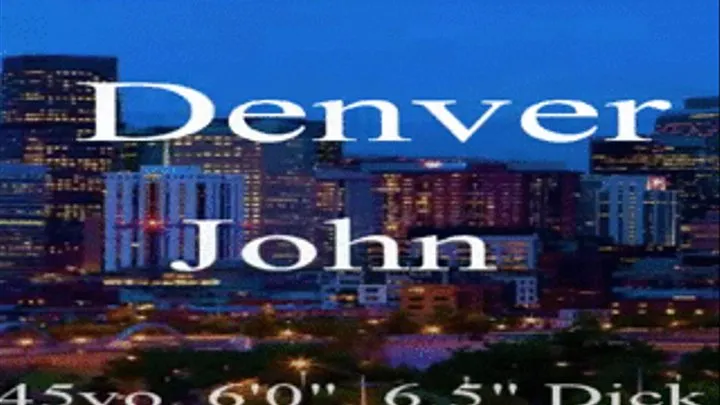 John, 6', 6.5" Dick, Denver CFNM Blowjob