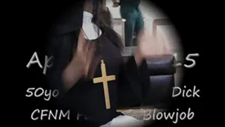 Step-Daddy Dick, Naughty Nun CFNM Blowjob and Fuck Session-Entire Clip