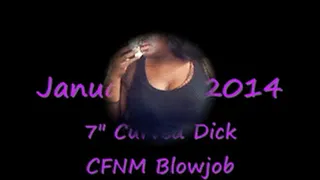 7" Curved Dick Blowjob - WEB CAM Entire Clip
