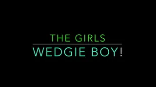 The girls wedgie boy