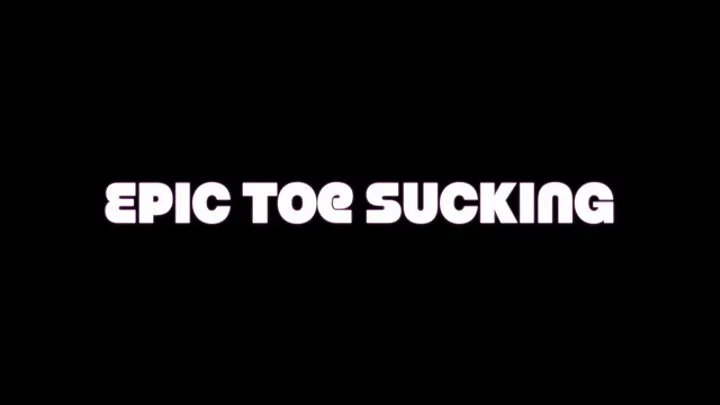 Epic toe sucking