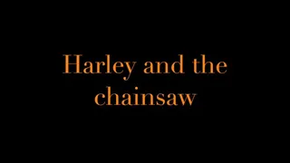 Harley's Halloween chainsaw