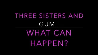 Three Sisters Bubblegum challenge